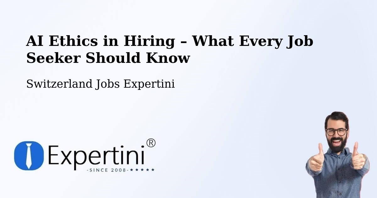 AI Ethics in Recruitment & Hiring – Flims - Flims, Switzerland Jobs Expertini