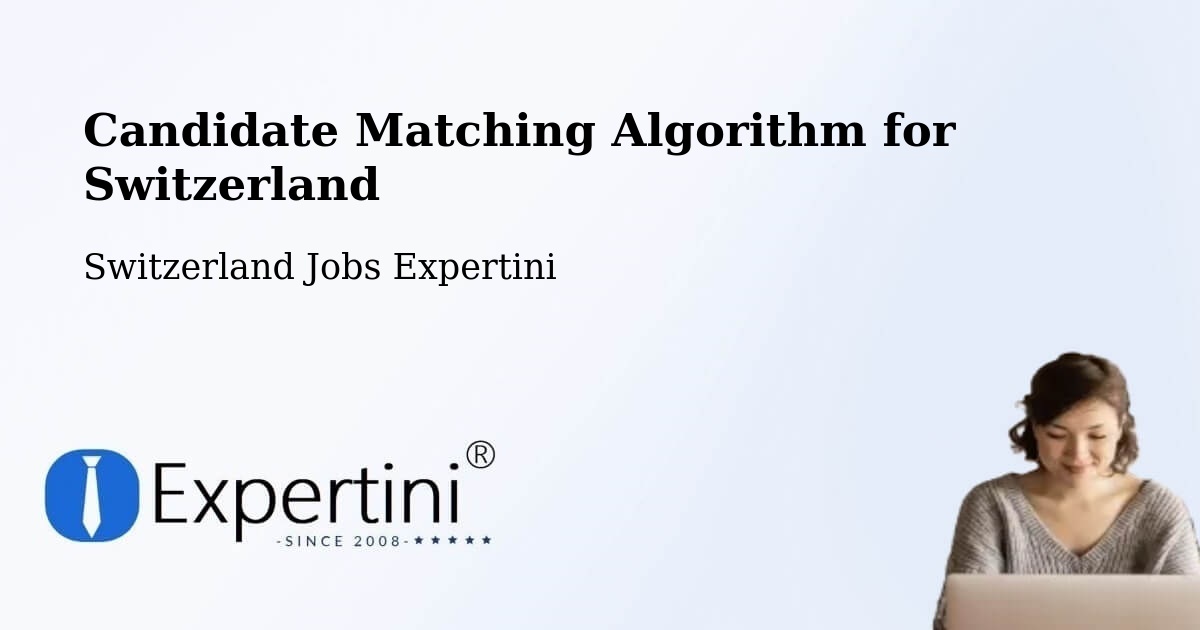 Candidate Matching Algorithm Overview – Flims - Switzerland Jobs Expertini