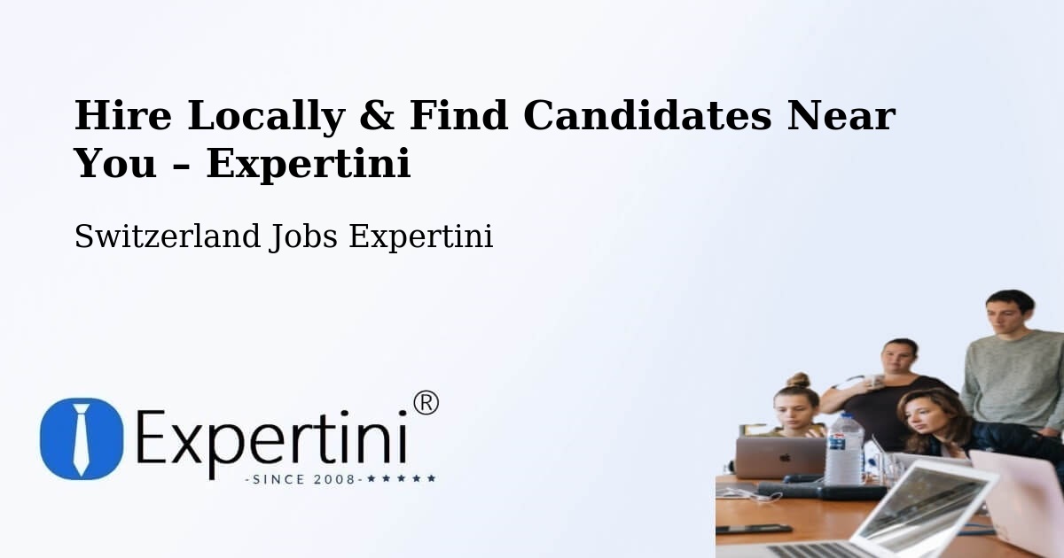 Hire Locally in Flims – Find Qualified Candidates Near You - Flims, Switzerland Jobs Expertini